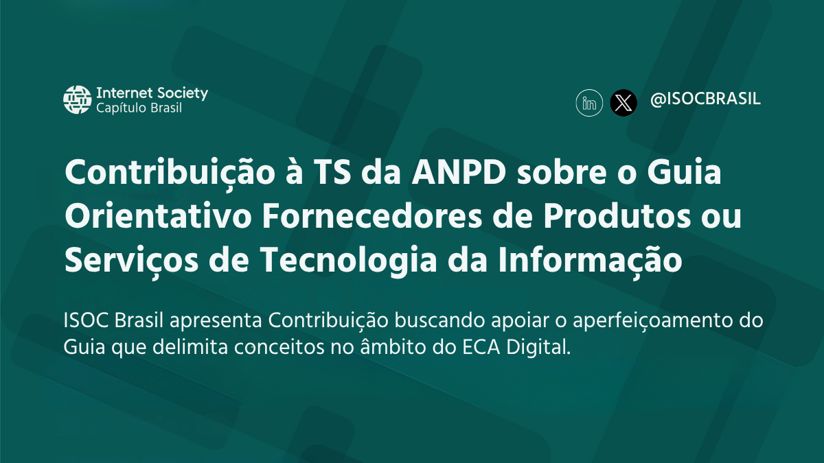 Contribuição à TS da ANPD sobre o Guia Orientativo Fornecedores de Produtos ou Serviços de Tecnologia da Informação